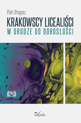 Okładka książki Krakowscy licealiści w drodze do dorosłości