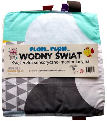 Książeczka sensoryczno-manipulacyjna. Wodny świat. Autor: praca zbiobowa. SmakLiter.pl Okładka książki Książeczka sensoryczno-manipulacyjna. Wodny świat