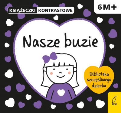 Książeczki kontrastowe. Nasze buzie. Autor: Bardos Krystyna. SmakLiter.pl Okładka książki Książeczki kontrastowe. Nasze buzie