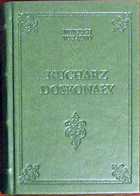 Kucharz Doskonały. Autor: Wielądko Wojciech. SmakLiter.pl Okładka książki Kucharz Doskonały