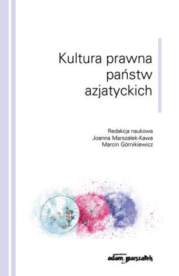 Kultura prawna państw azjatyckich. Wydawca: Adam Marszałek. SmakLiter.pl Opakowanie Kultura prawna państw azjatyckich
