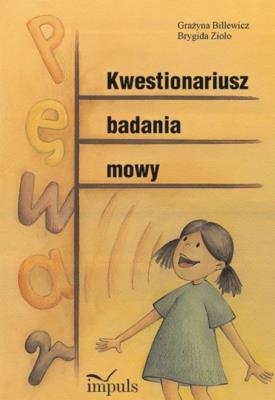 Kwestionariusz badania mowy w.2015. Autor: Billewicz Grażyna, Zioło Brygida. SmakLiter.pl Okładka książki Kwestionariusz badania mowy w.2015