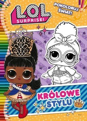 Okładka książki L.O.L. Surprise! Pokoloruj świat! Królowe stylu