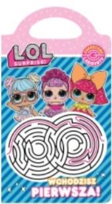 Okładka książki L.O.L. Surprise!. Wchodzisz pierwsza!