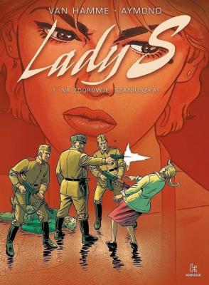 Lady S. T.1 Na zdorowje, Szaniuszka!. Autor: Jean Van Hamme, Philippe Aymond. SmakLiter.pl Okładka książki Lady S. T.1 Na zdorowje, Szaniuszka!
