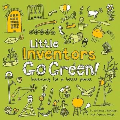 Okładka książki Little Inventors Go Green! Inventing for a better planet