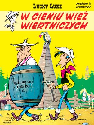 Lucky Luke T.18 W cieniu wież wiertniczych. Autor: René Goscinny. SmakLiter.pl Okładka książki Lucky Luke T.18 W cieniu wież wiertniczych