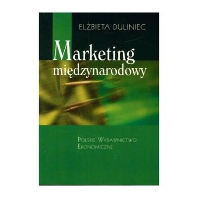 Marketing Międzynarodowy (wyd. 2009). Autor: Duliniec Elżbieta. SmakLiter.pl Okładka książki Marketing Międzynarodowy (wyd. 2009)