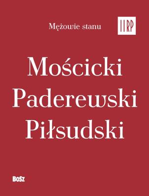 Mężowie stanu II RP w etui. Autor: Jan Łoziński (red.). SmakLiter.pl Okładka książki Mężowie stanu II RP w etui