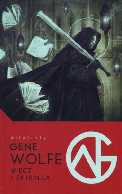 Miecz i Cytadela. Autor: Wolfe Gene. SmakLiter.pl Okładka książki Miecz i Cytadela