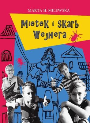 Mietek i skarb Wejhera. Autor: Milewska Marta. SmakLiter.pl Okładka książki Mietek i skarb Wejhera