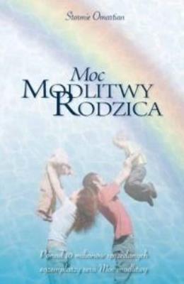 Moc modlitwy rodzica NW. Autor: Omartian Stormie. SmakLiter.pl Okładka książki Moc modlitwy rodzica NW