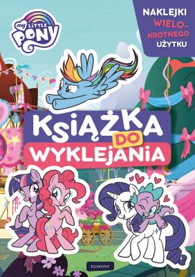 My Little Pony. Książka do wyklejania. Autor: Marta Kruszyńska. SmakLiter.pl Okładka książki My Little Pony. Książka do wyklejania