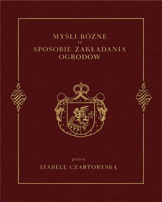 Myśli różne o sposobie zakładania ogrodów. Autor: Czartoryska Izabela. SmakLiter.pl Okładka książki Myśli różne o sposobie zakładania ogrodów