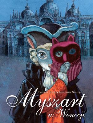 Myszart w Wenecji T.2. Autor: Thierry Joor. SmakLiter.pl Okładka książki Myszart w Wenecji T.2