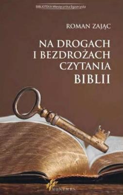 Na drogach i bezdrożach czytania Biblii. Autor: Zając Roman. SmakLiter.pl Okładka książki Na drogach i bezdrożach czytania Biblii