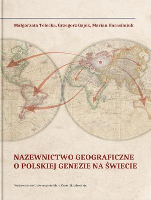 Okładka książki Nazewnictwo geograficzne o polskiej genezie na świecie