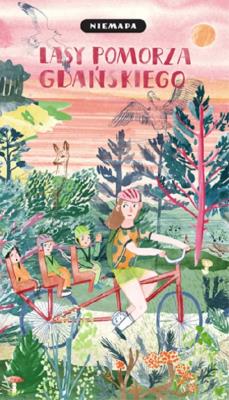 Niemapa Lasy Pomorza Gdańskiego. Autor:   Praca zbiorowa. SmakLiter.pl Okładka książki Niemapa Lasy Pomorza Gdańskiego