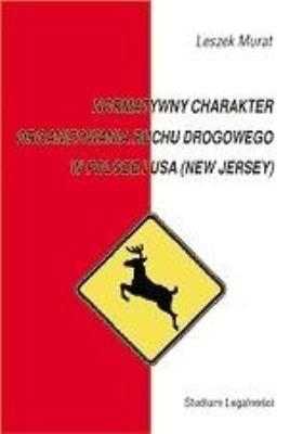 Okładka książki Normatywny charakter organizowania ruchu...