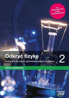 Nowe fizyka odkryć fizykę era podręcznik ze zbiorem zadań 2 liceum i technikum zakres podstawowy 66412. Autor: Braun Marcin, Śliwa Weronika. SmakLiter.pl Okładka książki Nowe fizyka odkryć fizykę era podręcznik ze zbiorem zadań 2 liceum i technikum zakres podstawowy 66412