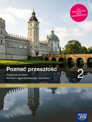Nowe historia poznać przeszłość era podręcznik 2 liceum technikum zakres podstawowy 62512. Autor: Kucharski Adam, Niewęgłowska Aneta. SmakLiter.pl Okładka książki Nowe historia poznać przeszłość era podręcznik 2 liceum technikum zakres podstawowy 62512