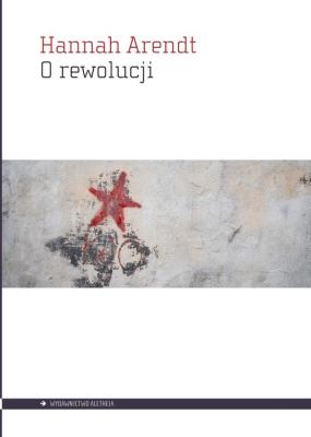 O rewolucji. Autor: Hannah Arendt. SmakLiter.pl Okładka książki O rewolucji