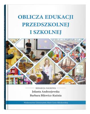 Okładka książki Oblicza edukacji przedszkolnej i szkolnej