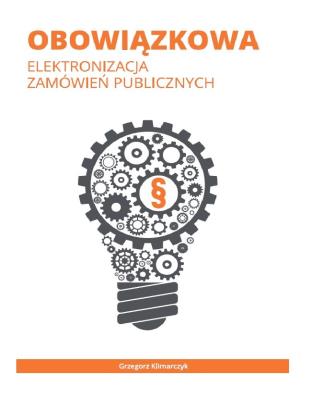 Okładka książki Obowiązkowa elektronizacja zamówień publicznych