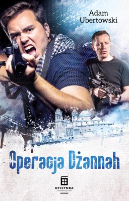 Operacja Dżannah. Autor: Ubertowski Adam. SmakLiter.pl Okładka książki Operacja Dżannah