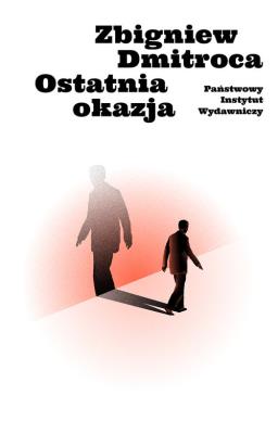 Ostatnia okazja. Autor: Dmitroca Zbigniew. SmakLiter.pl Okładka książki Ostatnia okazja