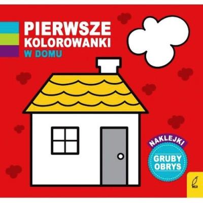 Okładka książki Pierwsze kolorowanki W domu