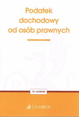 Podatek dochodowy od osób prawnych. Autor: Opracowanie zbiorowe. SmakLiter.pl Okładka książki Podatek dochodowy od osób prawnych
