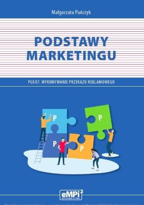 Podstawy marketingu. Kwalifikacja PGF.07.. Autor: Małgorzata Pańczyk. SmakLiter.pl Okładka książki Podstawy marketingu. Kwalifikacja PGF.07.