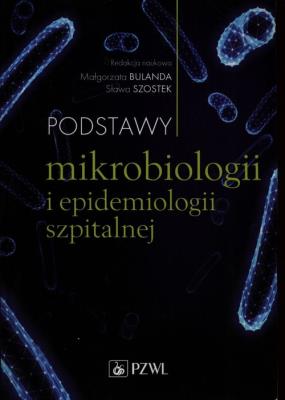 Okładka książki Podstawy mikrobiologii i epidemiologii szpitalnej