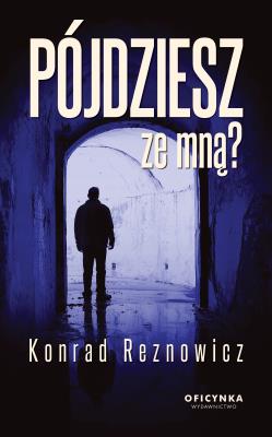 Okładka książki Pójdziesz Ze Mną?