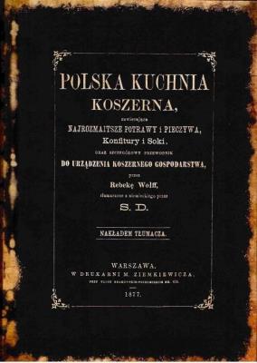 Polska kuchnia koszerna. Autor: Wolff Rebeka. SmakLiter.pl Okładka książki Polska kuchnia koszerna