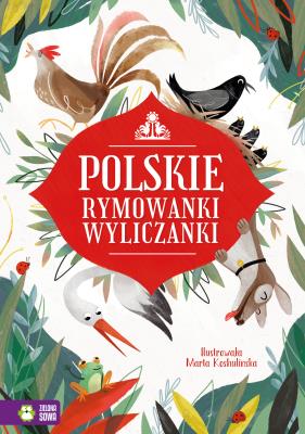 Polskie wyliczanki, rymowanki. Autor: Anna Włodarkiewicz. SmakLiter.pl Okładka książki Polskie wyliczanki, rymowanki