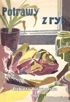 Potrawy z ryb E. Kiewnarska. Autor: Kiewnarska Elżbieta. SmakLiter.pl Okładka książki Potrawy z ryb E. Kiewnarska