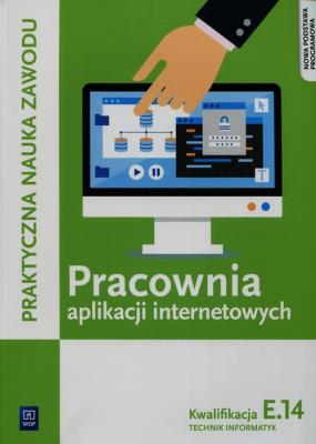 Pracownia aplikacji internetowych KW.E.14/WSIP. Autor: Tomasz Klekot, Pytel Krzysztof. SmakLiter.pl Okładka książki Pracownia aplikacji internetowych KW.E.14/WSIP