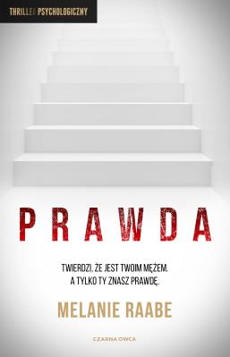 Prawda. Autor: Melanie Raabe. SmakLiter.pl Okładka książki Prawda