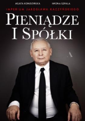 Okładka książki Prezes i Spółki. Imperium Jarosława Kaczyńskiego