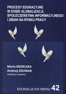 Procesy edukacyjne w dobie globalizacji społeczeństwa informacyjnego i zmian na rynku pracy. Wydawca: Wyższa Szkoła Bezpieczeństwa. SmakLiter.pl Opakowanie Procesy edukacyjne w dobie globalizacji społeczeństwa informacyjnego i zmian na rynku pracy