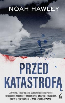 Przed katastrofą wyd. kieszonkowe. Autor: Hawley Noah. SmakLiter.pl Okładka książki Przed katastrofą wyd. kieszonkowe