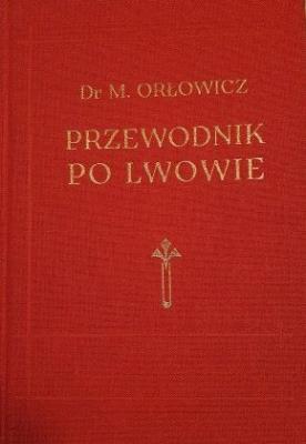 Przewodnik po Galicyi / Galicji. Autor: Mieczysław Orłowicz. SmakLiter.pl Okładka książki Przewodnik po Galicyi / Galicji