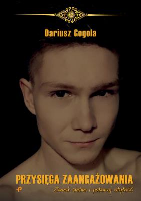 Okładka książki Przysięga zaangażowania. Zmień siebie i pokonaj otyłość