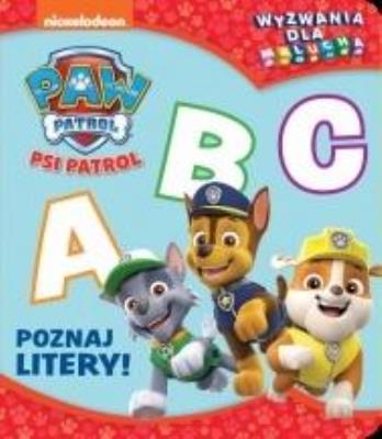 Okładka książki Psi Patrol. Wyzwania dla malucha. Poznaj litery!
