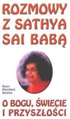 Rozmowy z Sathya Sai Babą. Autor: Russy Khursheed Karanjia. SmakLiter.pl Okładka książki Rozmowy z Sathya Sai Babą