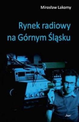 Zdjęcie produktu Rynek radiowy na Górnym Śląsku