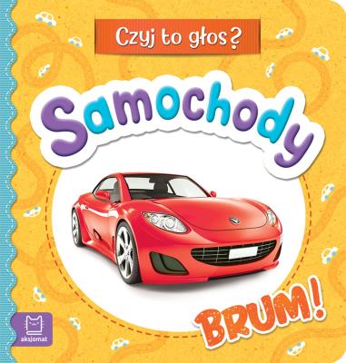 Okładka książki Samochody. Brum! Czyj to głos?
