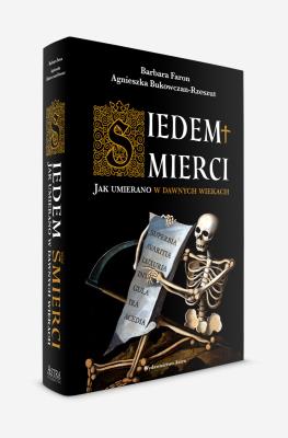 Okładka książki Siedem śmierci. Jak umierano w dawnych wiekach